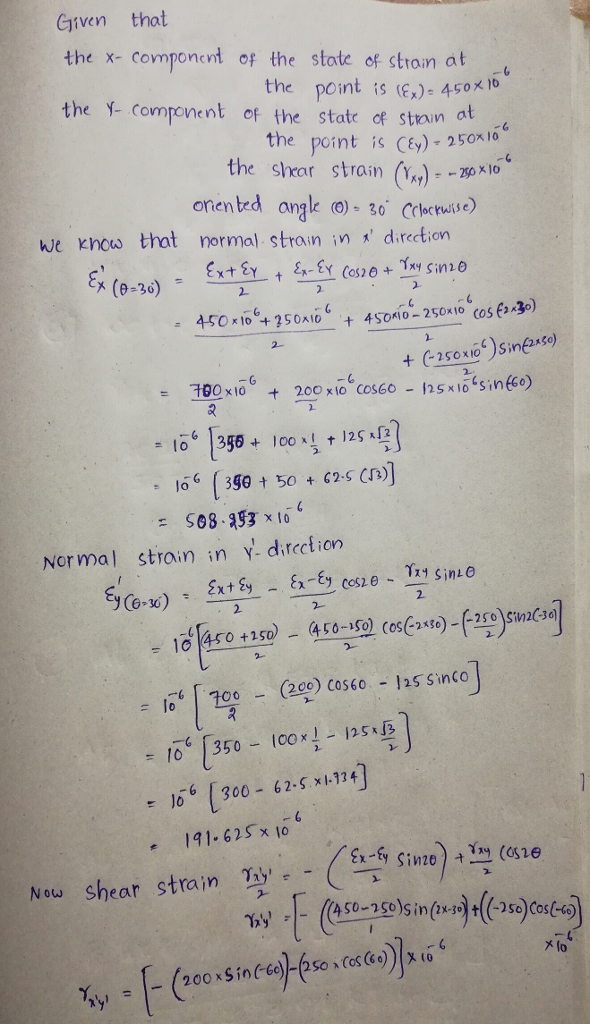 Given thot the x- component of the state of stron at the Y- component of the statc of stroun at the point is ()- 450x 10 the