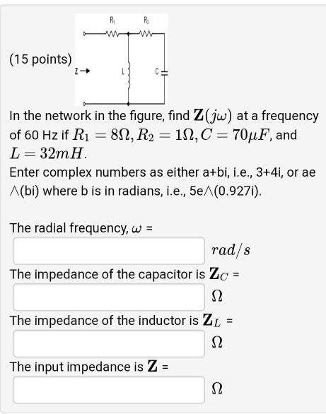 Solved 15 Points In The Network In The Figure Find Z J Chegg Com