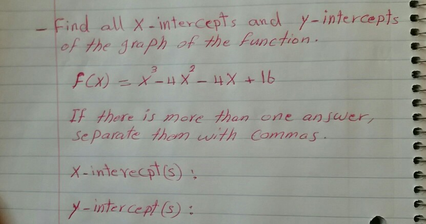 Solved Find All X Intercepts And Y Intercepts Of The Graph Chegg Com