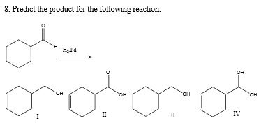 Image for 8. Predict the Product for the following reaction. Predict the product for the following reaction. Provide the