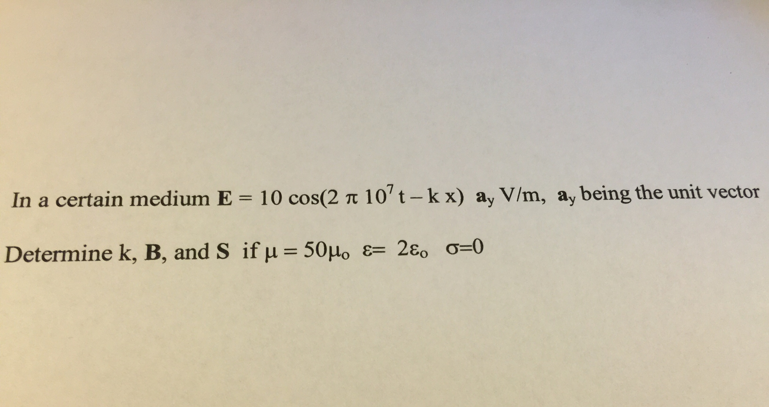 In A Certain Medium E 10 Cos 2 Pi 10 7 T K X Chegg Com