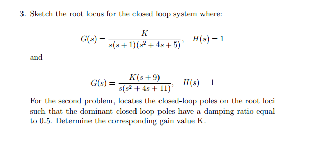 Solved 3 Sketch The Root Locus For The Closed Loop Syste Chegg Com