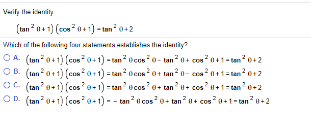 Solved Verify The Identity Tan 2 0 1 Cos 2 1 Tan Chegg Com