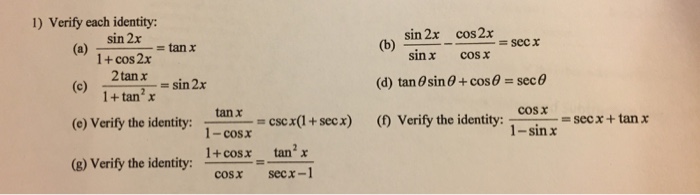 Verify Each Identity A Sin 2x 1 Cos 2x Tan X Chegg Com