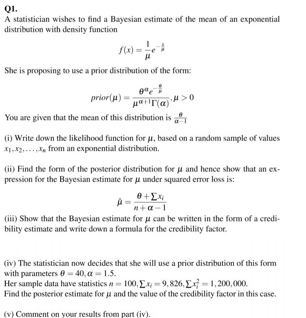 Solved Q1 A Statistician Wishes To Find A Bayesian Estim