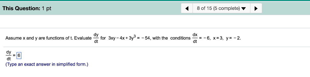 Solved Assume X And Y Are Functions Of T Evaluate Dy Dt For Chegg Com