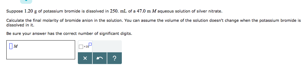 Solved Suppose 1.20 G Of Potassium Bromide Is Dissolved I