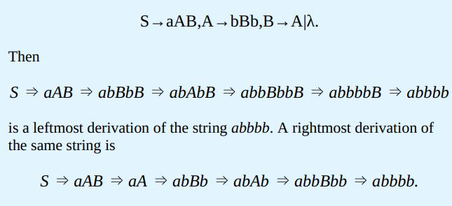 Then is a leftmost derivation of the string abbbb. A rightmost derivation of the same string is