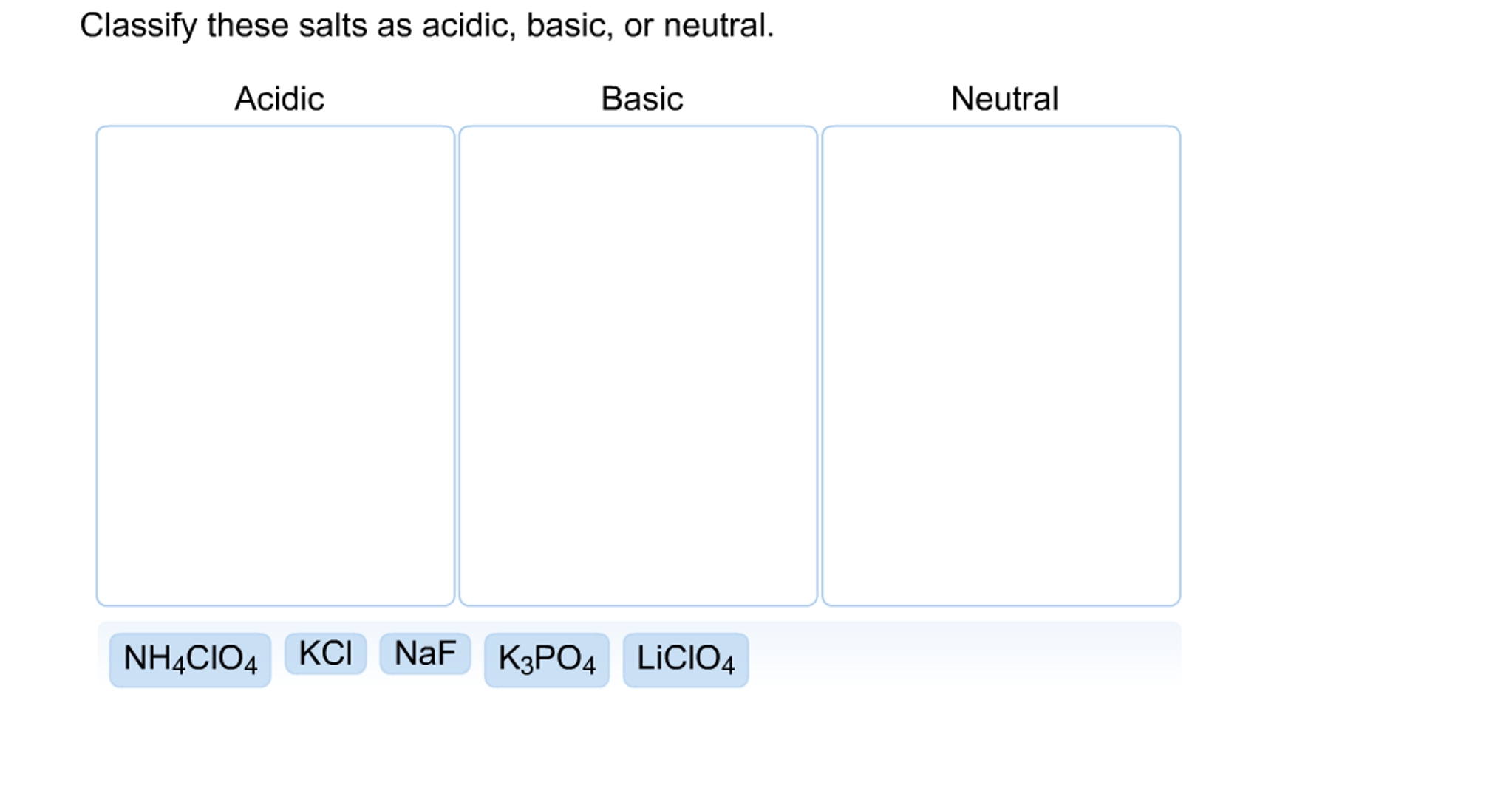 Classify These Salts As Acidic Basic Or Neutral Chegg 