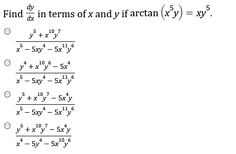 Solved Find Dy Dx In Terms Of X And Y If Arctan X 5y Chegg Com