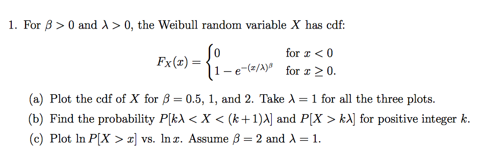 Solved For Beta 3 0 And Lambda 0 The Weibull Random Chegg Com