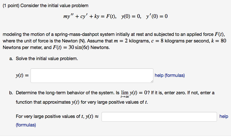 Solved Consider The Initial Value Problem My Cy Ky F Chegg Com