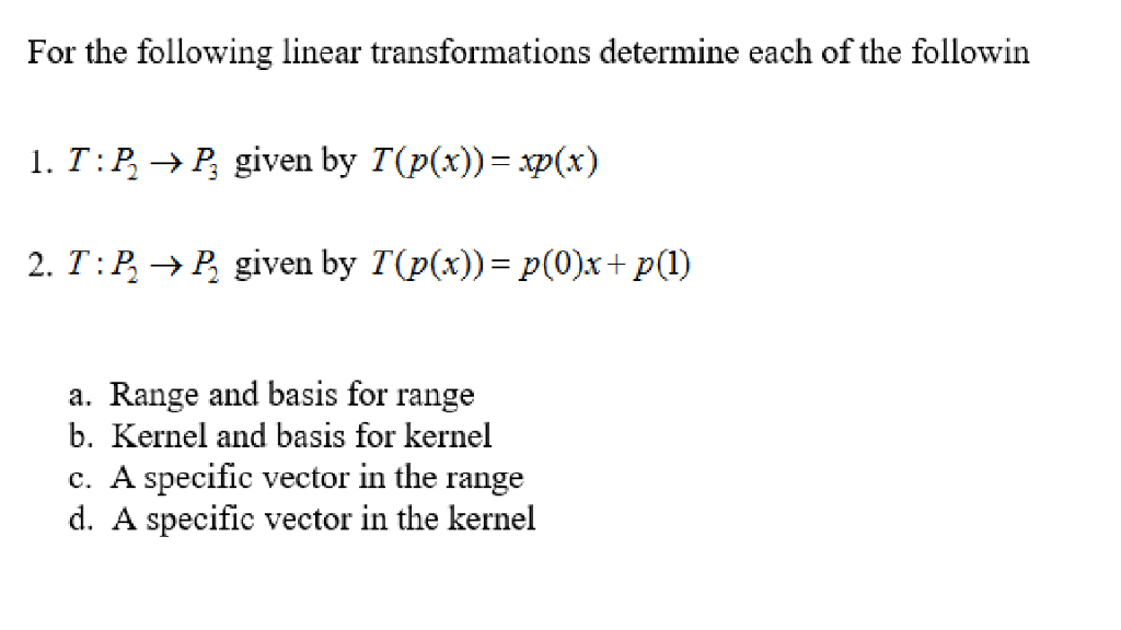 Solved For The Following Linear Transformations Determine Chegg Com