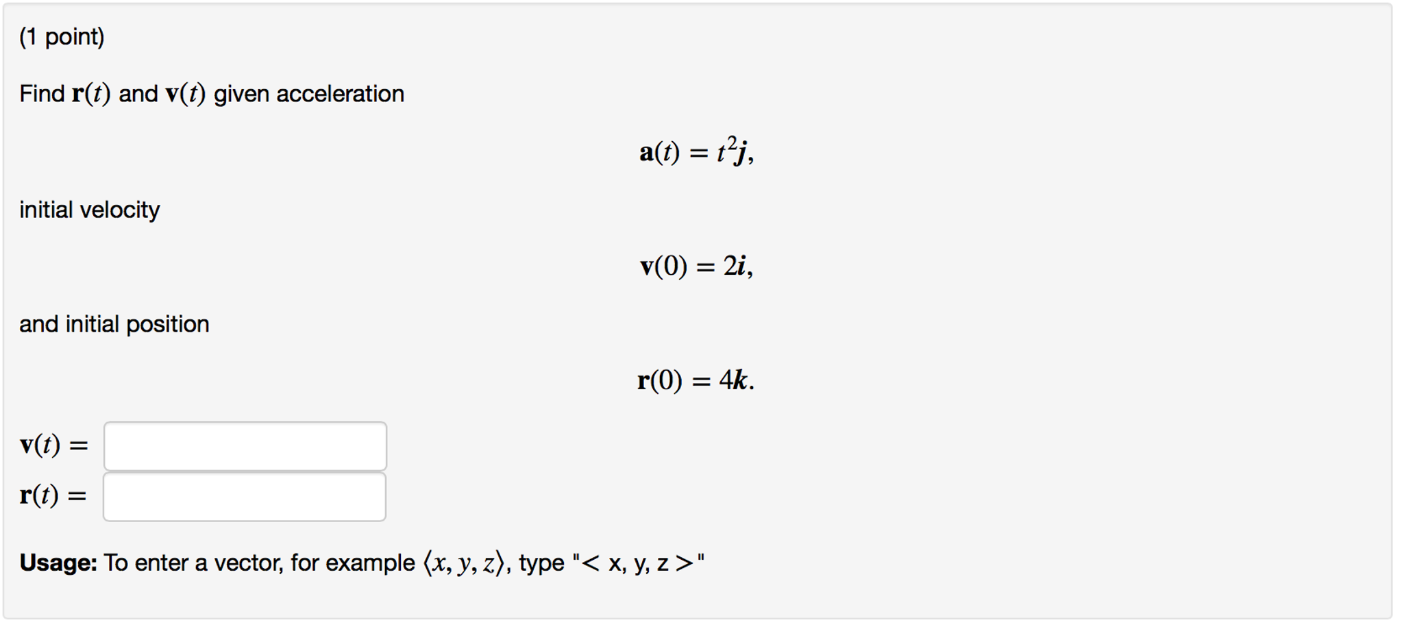 Solved Find R T And V T Given Acceleration A T T 2 J Chegg Com