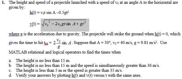 Solved The Height And Speed Of A Projectile Launched With Chegg Com