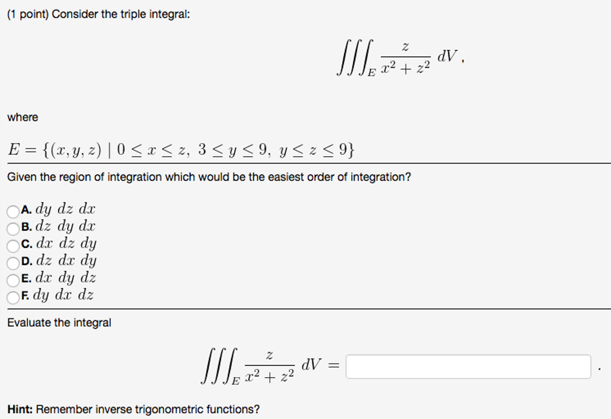 Solved Consider The Triple Integral Tripleintegral E Z X Chegg Com