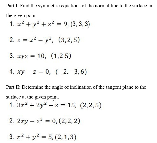 Part I Find The Symmetric Equations Of The Normal Chegg Com