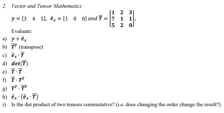 Solved 2 Vector And Tensor Mathematics 1 23 1 5 2 0 Y 3 Chegg Com