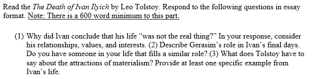 Solved Someone Help Me Complete This Assignment I Am Una Read The The Death Of Ivan Ilyich By Leo Tolstoy Respond To The Following Questions