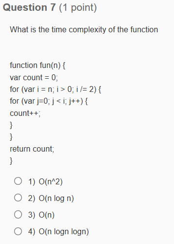 Question 4 1 Point What Is The Time Complexity Of Chegg Com