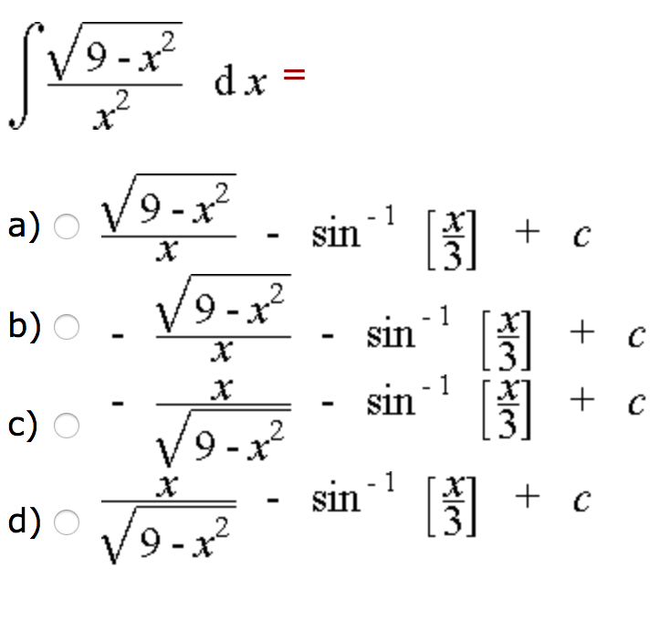 Solved Integral Squareroot 9 - x^2/x^2 d x = Squareroot 9 - | Chegg.com