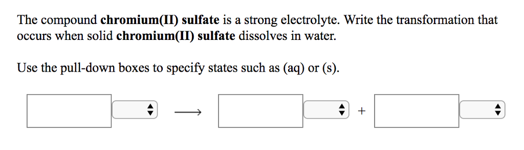 Solved The Compound Chromium(II) Sulfate Is A Strong Elec