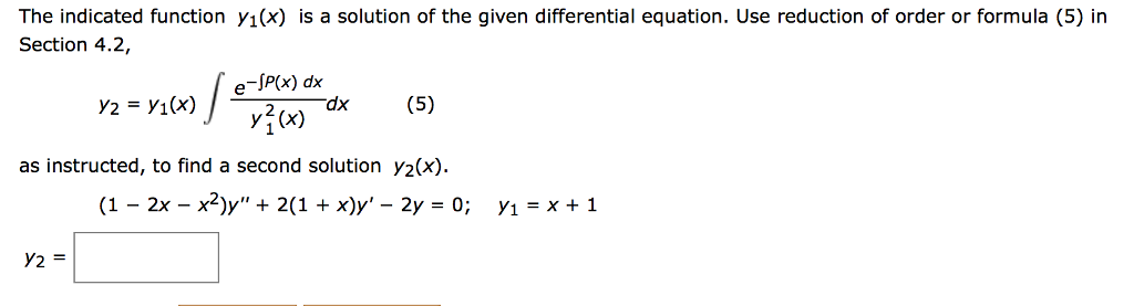 The Indicated Function Y1 X Is A Solution Of The Chegg Com