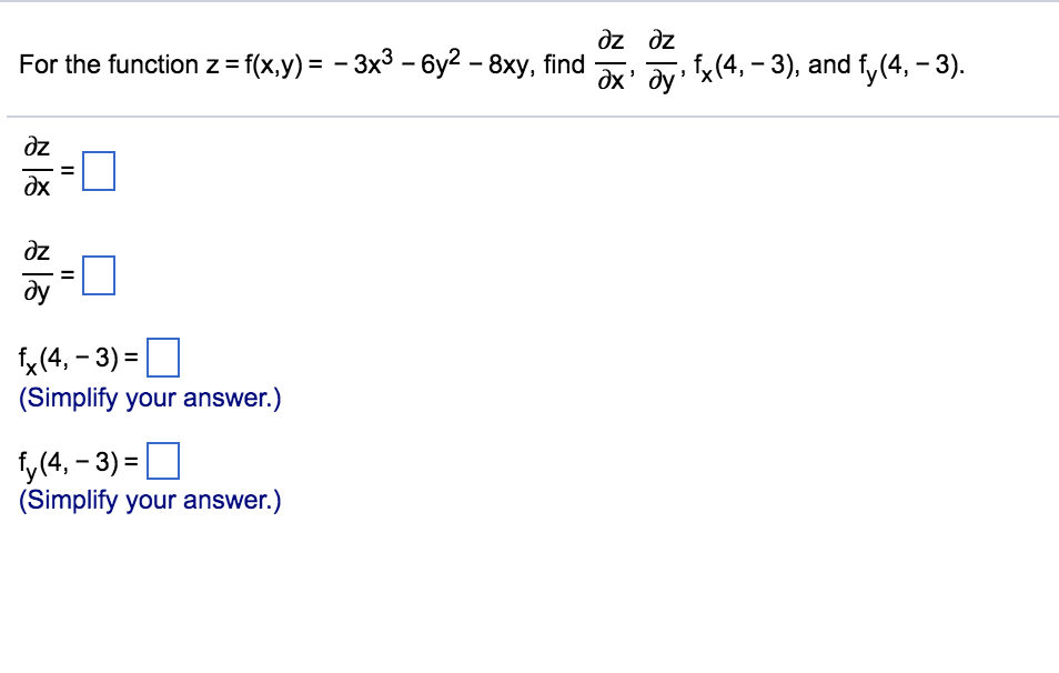 Solved For The Function Z F X Y 3x 3 6y 2 8xy Find Chegg Com Solved For The Function Z F X Y 3x 3 6y 2 8xy Find Chegg Com