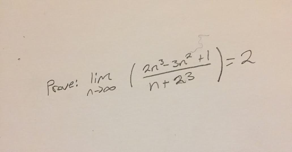 Solved Prove Lim N Rightarrow Infinity 2n 3 3n 2 1