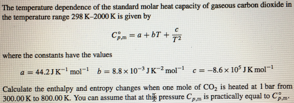 The Temperature Dependence Of The Standard Molar Heat Chegg Com