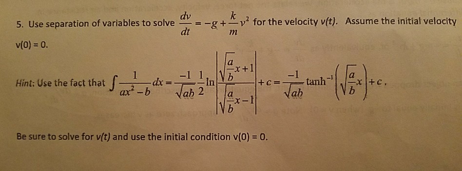 Solved Use Separation Of Variables To Solve Dv Dt G Chegg Com
