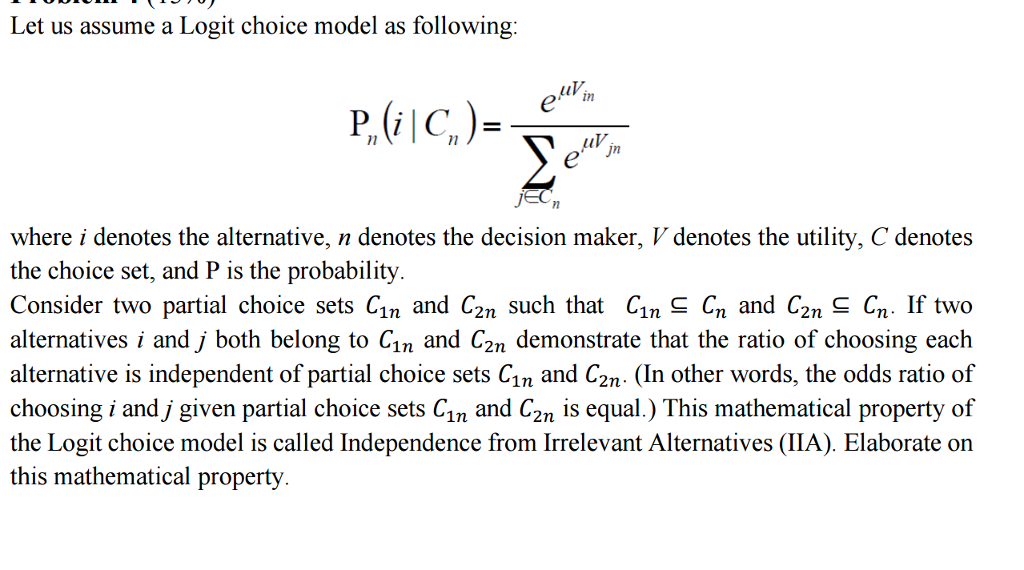 Solved Let Us Assume A Logit Choice Model As Following P Chegg Com