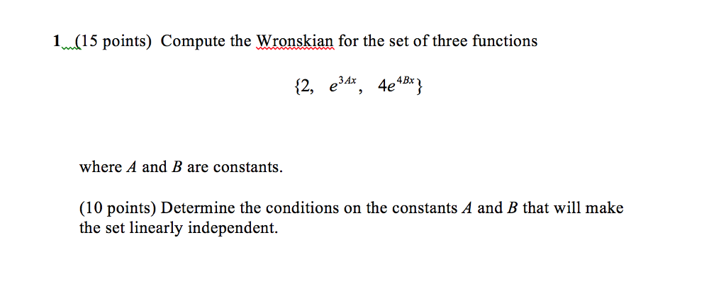 Solved: Compute The Wronskian For The Set Of Three Functio... | Chegg.com