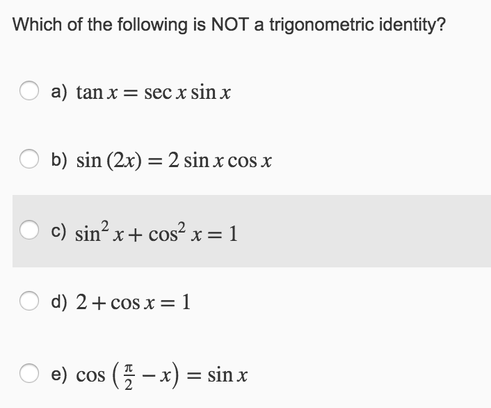 Solved Which Of The Following Is Not A Trigonometric Iden Chegg Com