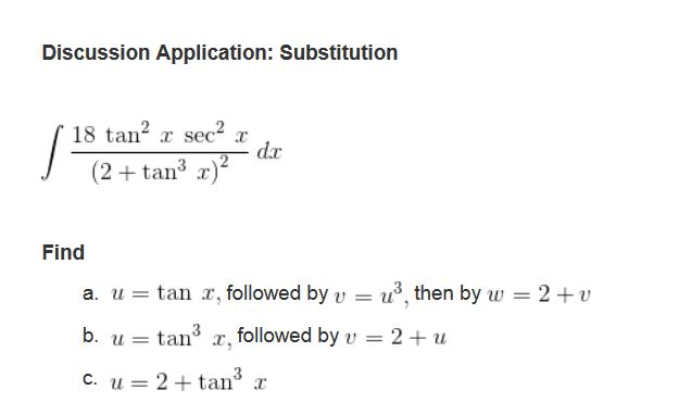 Solved Integral 18 Tan 2 X Sec 2 X 2 Tan 3 X 2 Dx Find Chegg Com