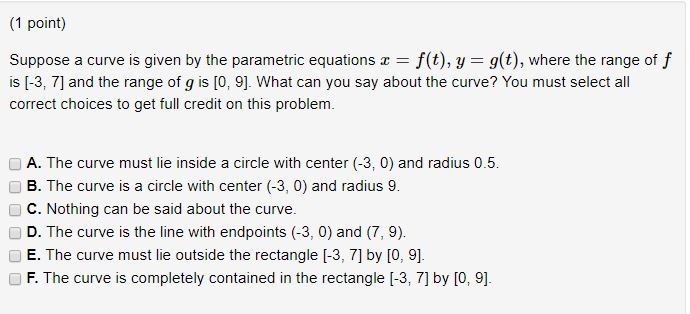 Solved (1 point) Suppose a curve is given by the parametric