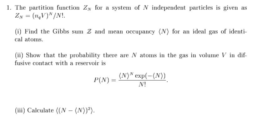 Solved 1 The Partition Function Zn For A System Of N Ind Chegg Com