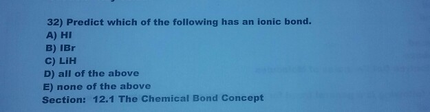 Predict Which of the Following Has an Ionic Bond.