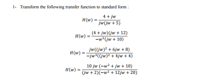 Solved Transform The Following Transfer Function To Stand Chegg Com