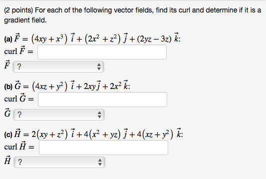 Solved For Each Of The Following Vector Fields Find Its Chegg Com