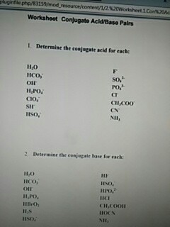 Solved Worksheet Conjugate Acid Base Pairs Determine The Chegg Com