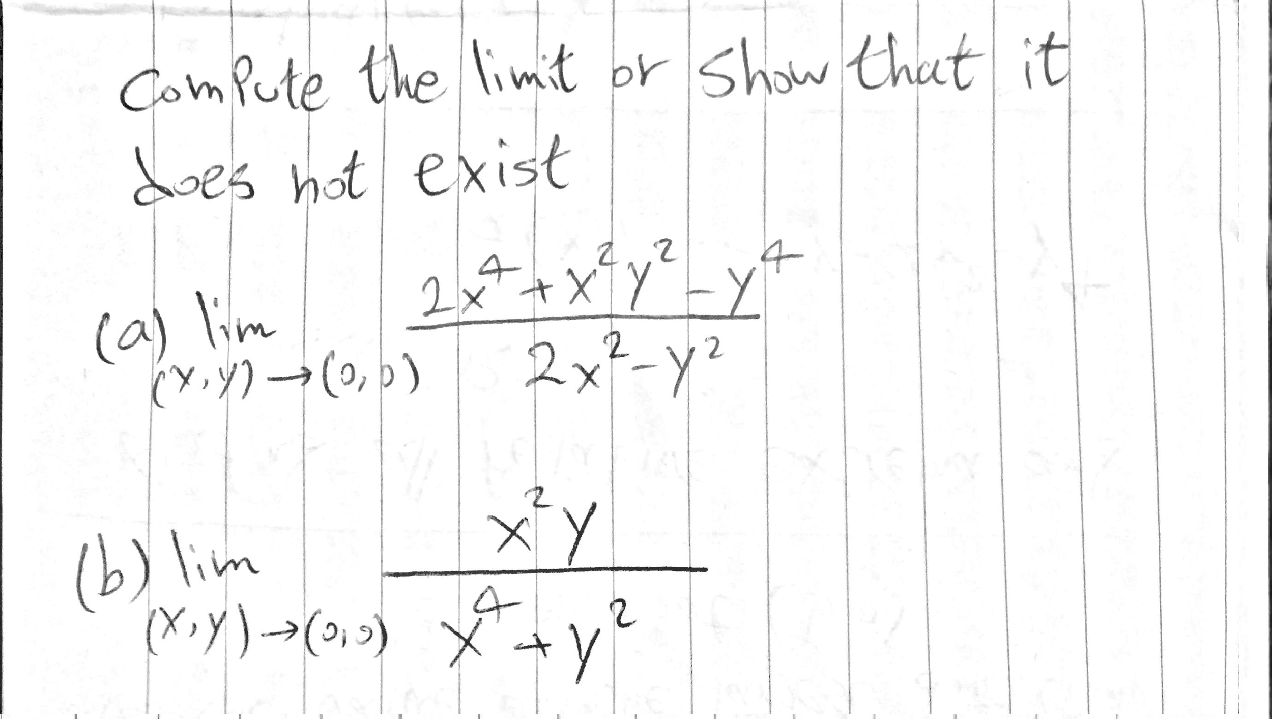 Solved Compute The Limit Or Show That It Does Not Exist A Chegg Com