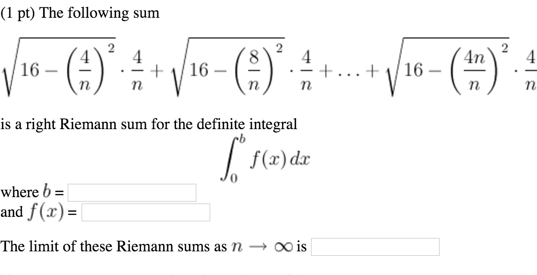 Solved The Following Sum Is A Right Riemann Sum For The | Chegg.com