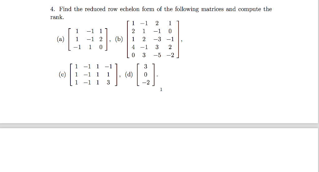 Solved Find The Reduced Row Echelon Form Of The Following...