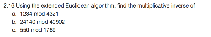 2 16 Using The Extended Euclidean Algorithm Find The Chegg Com