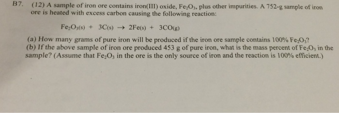 Solved A Sample Of Iron Ore Contains Iron Iii Oxide Fe Chegg Com