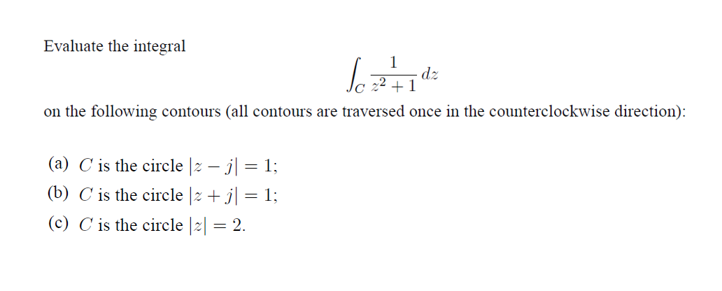 Solved Evaluate The Integral Integrate 1 Z 2 1 Dz On The Chegg Com