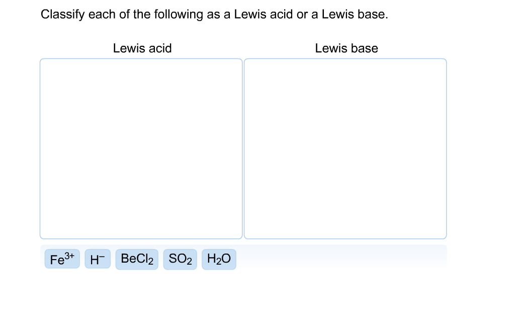 Classify each of the following as a Lewis acid or a