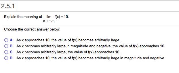 2 5 1 Explain The Meaning Of Lim F X 10 Choose The Chegg Com