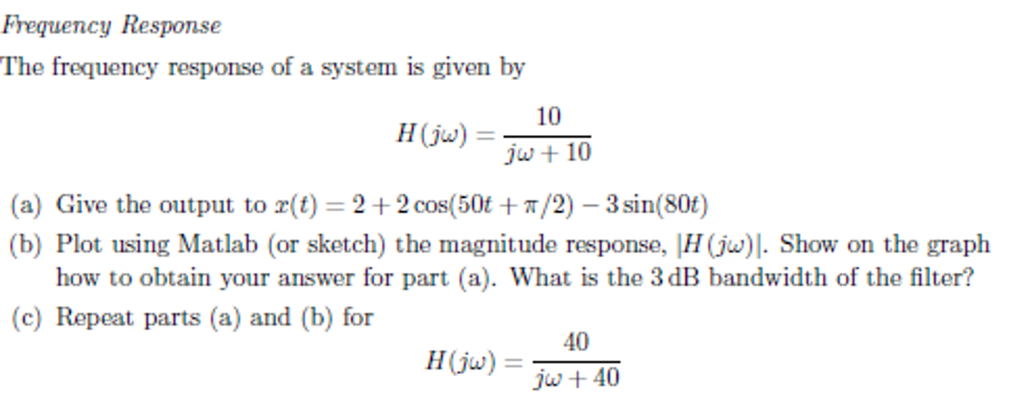Solved The Frequency Response Of A System Is Given By H J Chegg Com